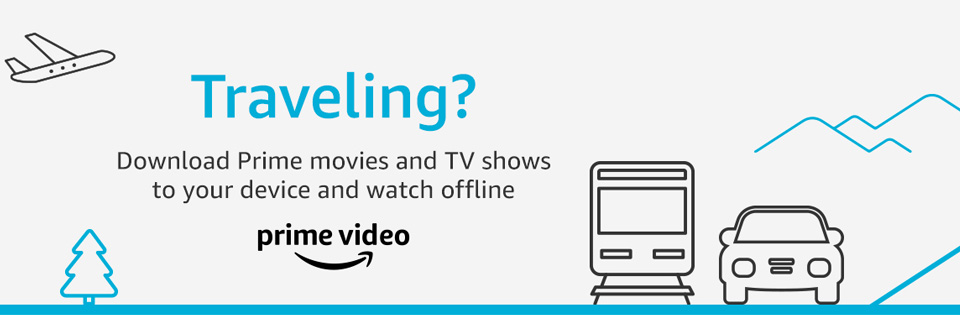 Download Amazon Prime videos and tv shows for traveling